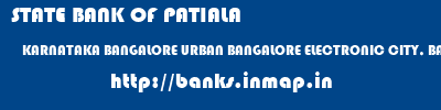 STATE BANK OF PATIALA  KARNATAKA BANGALORE URBAN BANGALORE ELECTRONIC CITY, BANGALORE  banks information 